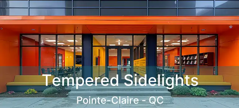  Tempered Sidelights Pointe-Claire - QC