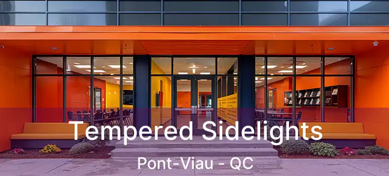  Tempered Sidelights Pont-Viau - QC