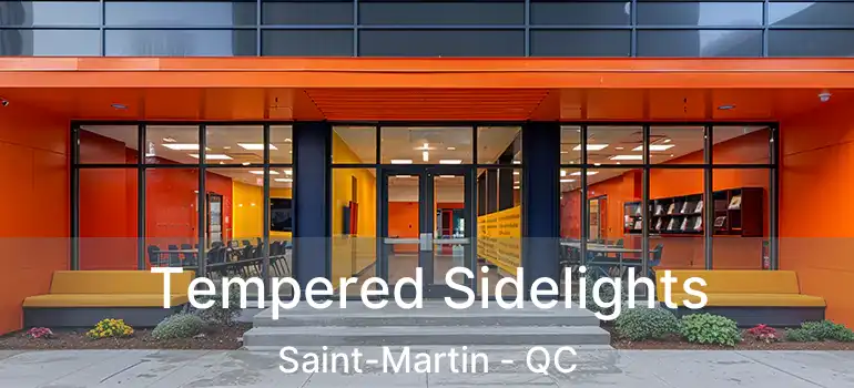  Tempered Sidelights Saint-Martin - QC