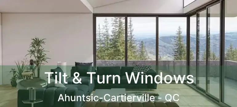  Tilt & Turn Windows Ahuntsic-Cartierville - QC