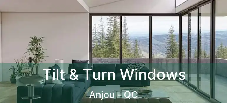  Tilt & Turn Windows Anjou - QC