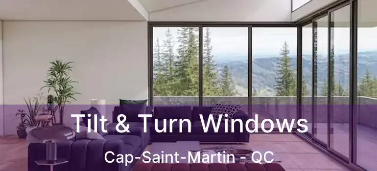  Tilt & Turn Windows Cap-Saint-Martin - QC