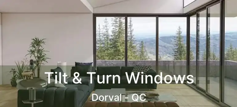  Tilt & Turn Windows Dorval - QC