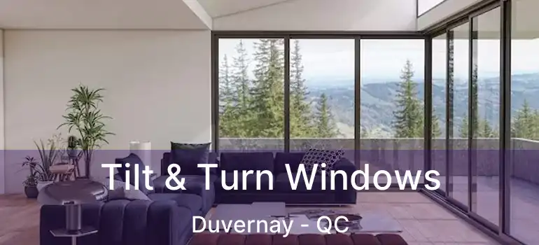  Tilt & Turn Windows Duvernay - QC