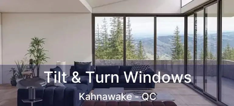  Tilt & Turn Windows Kahnawake - QC