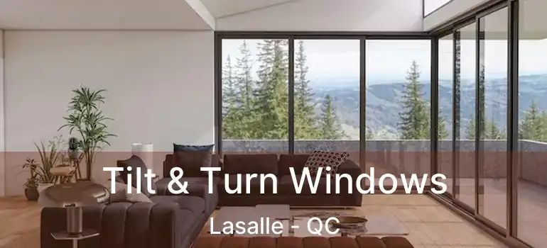  Tilt & Turn Windows Lasalle - QC