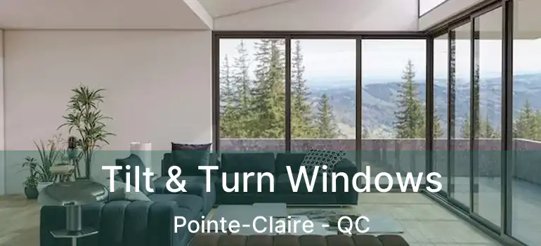 Tilt & Turn Windows Pointe-Claire - QC