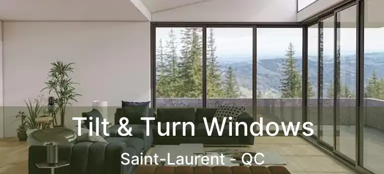  Tilt & Turn Windows Saint-Laurent - QC