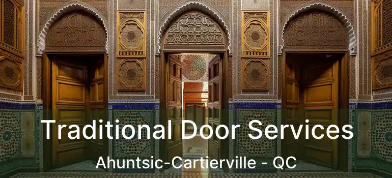  Traditional Door Services Ahuntsic-Cartierville - QC