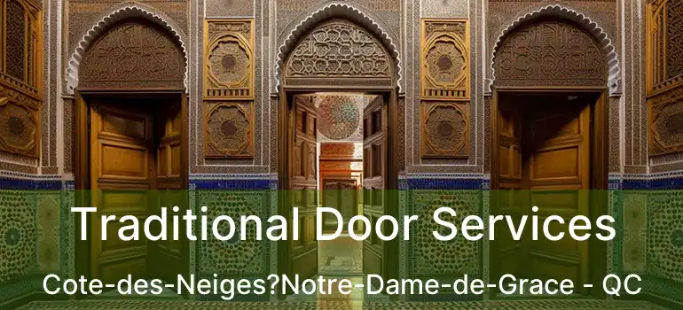  Traditional Door Services Cote-des-Neiges?Notre-Dame-de-Grace - QC