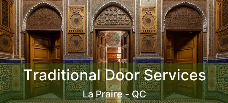  Traditional Door Services La Praire - QC