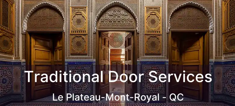  Traditional Door Services Le Plateau-Mont-Royal - QC