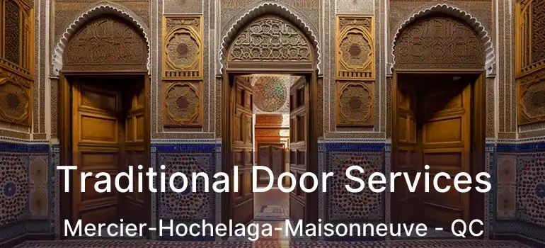  Traditional Door Services Mercier-Hochelaga-Maisonneuve - QC