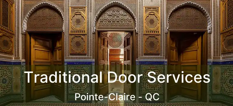  Traditional Door Services Pointe-Claire - QC
