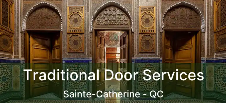  Traditional Door Services Sainte-Catherine - QC