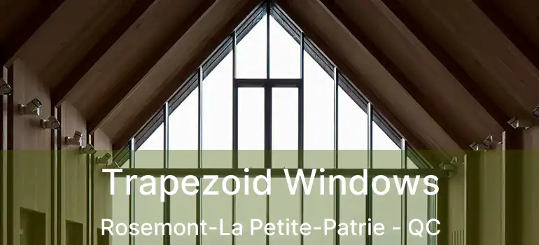  Trapezoid Windows Rosemont-La Petite-Patrie - QC