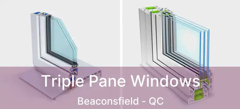  Triple Pane Windows Beaconsfield - QC
