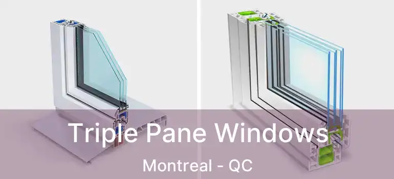  Triple Pane Windows Montreal - QC