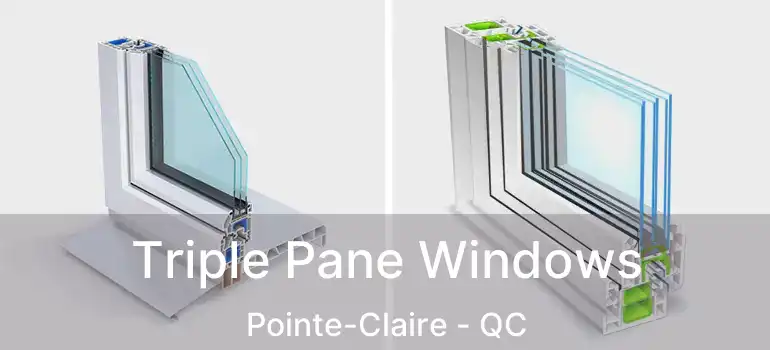  Triple Pane Windows Pointe-Claire - QC