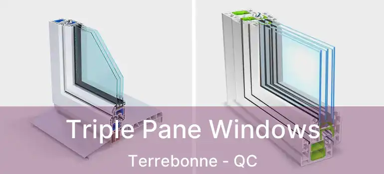  Triple Pane Windows Terrebonne - QC