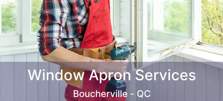  Window Apron Services Boucherville - QC