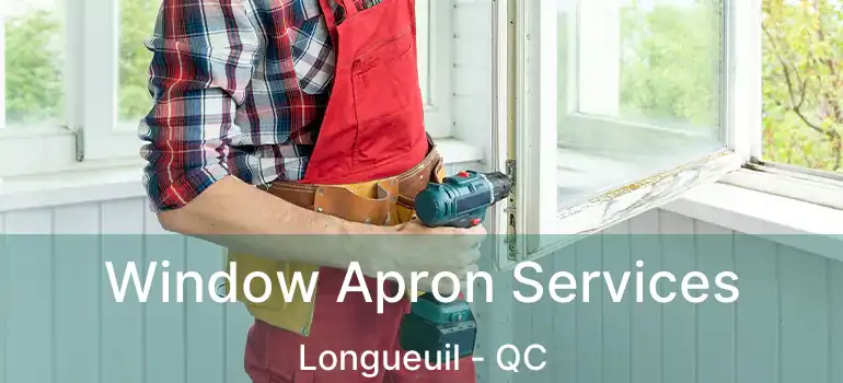  Window Apron Services Longueuil - QC