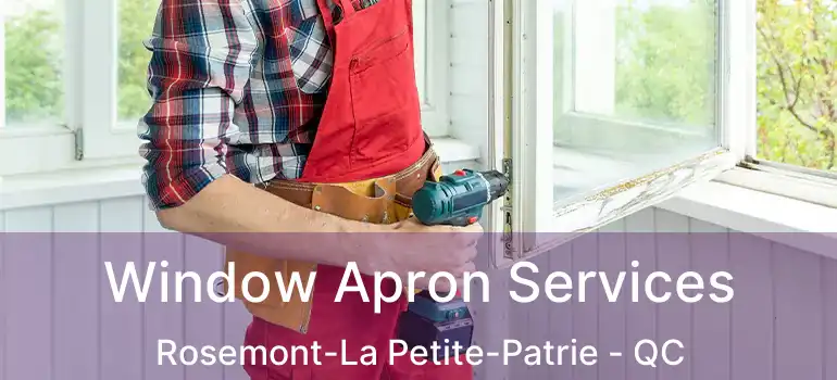  Window Apron Services Rosemont-La Petite-Patrie - QC