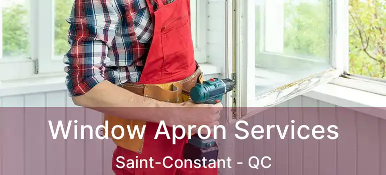  Window Apron Services Saint-Constant - QC