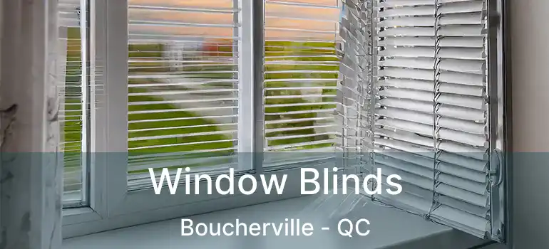  Window Blinds Boucherville - QC