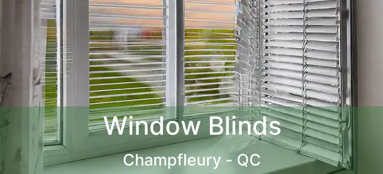  Window Blinds Champfleury - QC
