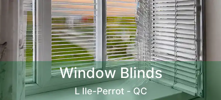  Window Blinds L Ile-Perrot - QC