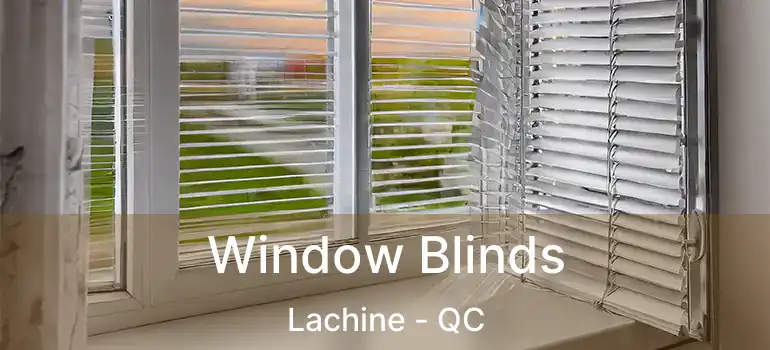  Window Blinds Lachine - QC