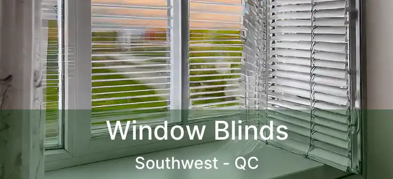  Window Blinds Southwest - QC
