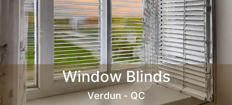  Window Blinds Verdun - QC