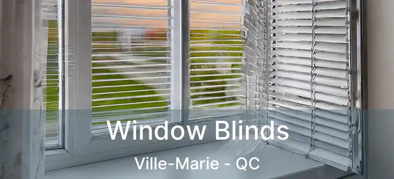  Window Blinds Ville-Marie - QC