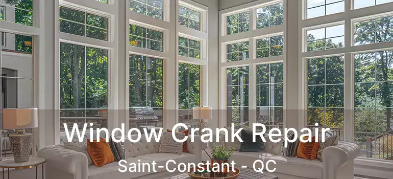  Window Crank Repair Saint-Constant - QC