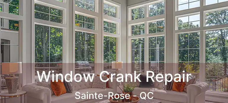  Window Crank Repair Sainte-Rose - QC