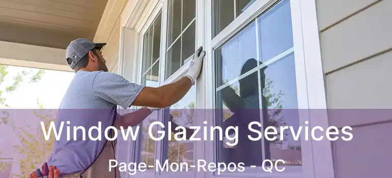  Window Glazing Services Page-Mon-Repos - QC