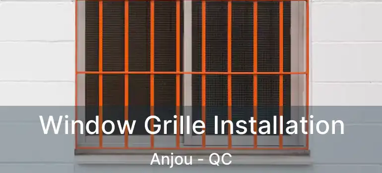  Window Grille Installation Anjou - QC