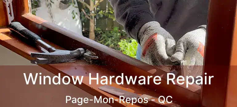  Window Hardware Repair Page-Mon-Repos - QC