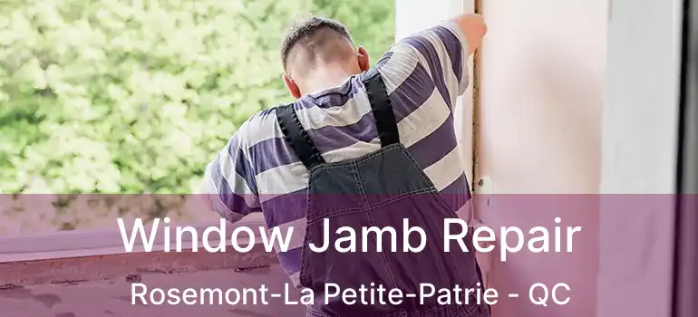  Window Jamb Repair Rosemont-La Petite-Patrie - QC