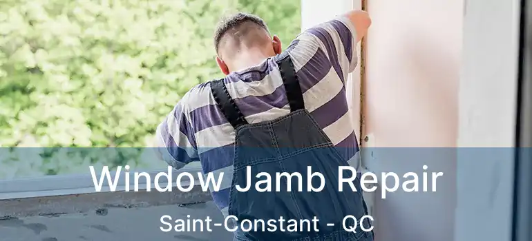  Window Jamb Repair Saint-Constant - QC