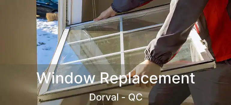  Window Replacement Dorval - QC