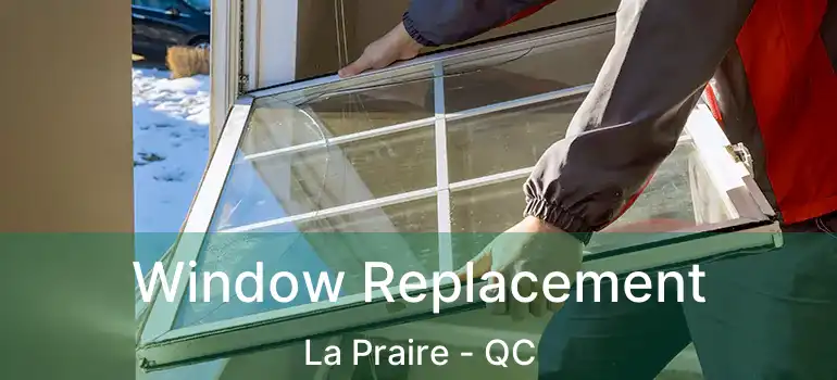  Window Replacement La Praire - QC