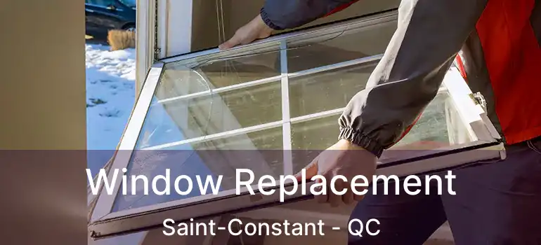  Window Replacement Saint-Constant - QC