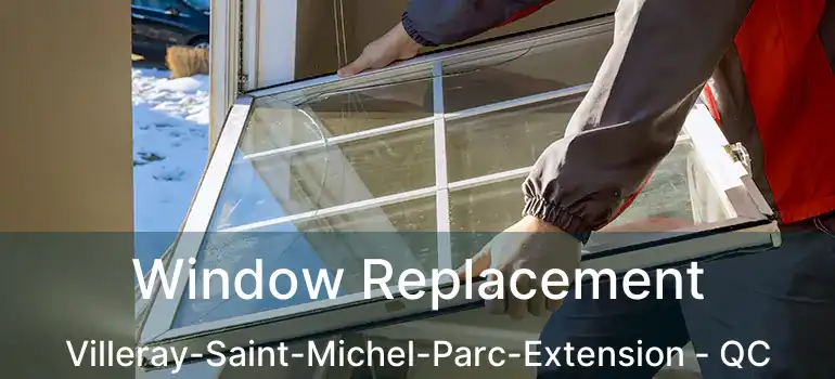  Window Replacement Villeray-Saint-Michel-Parc-Extension - QC