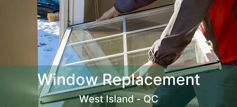  Window Replacement West Island - QC