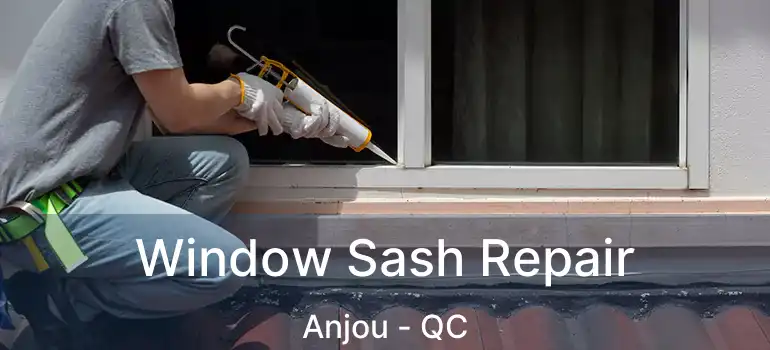  Window Sash Repair Anjou - QC