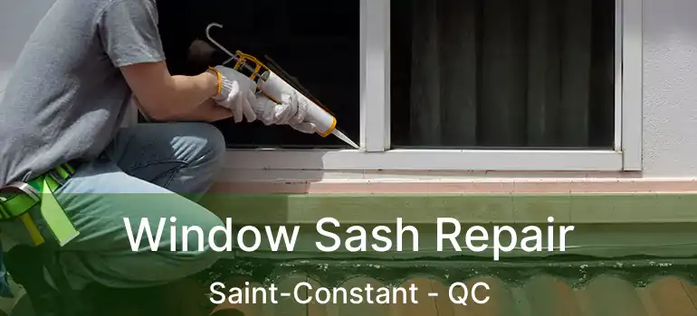  Window Sash Repair Saint-Constant - QC