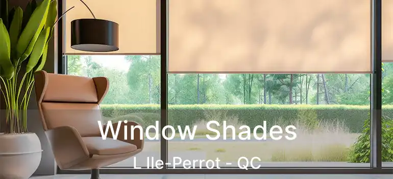  Window Shades L Ile-Perrot - QC